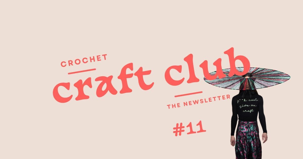 Crochet Craft Club No.11 | 3.1.24