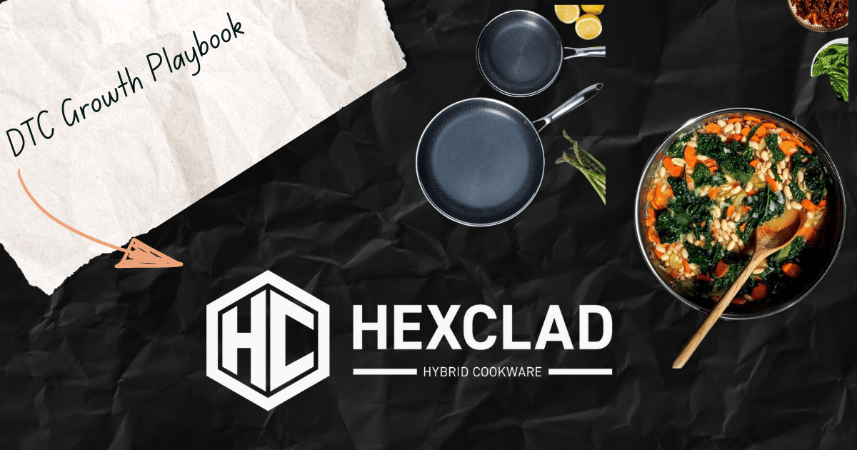 HexClad: How They Scaled to $350 Million Through Growth Marketing