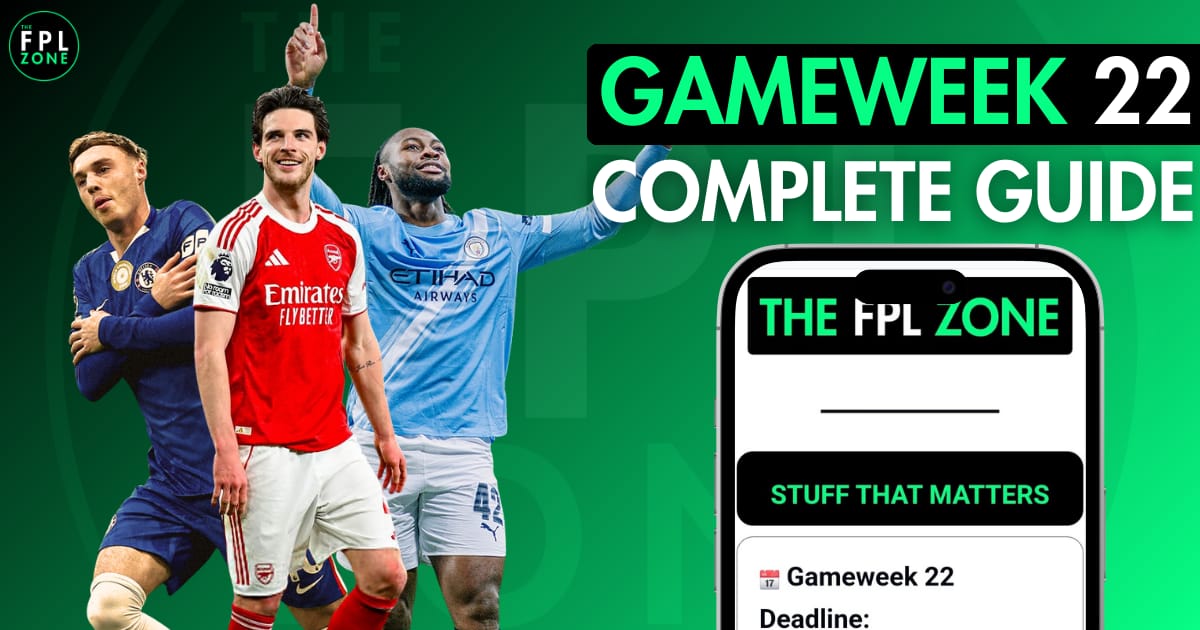 GW22 Preview: Read This Before You Waste a Chip 👀