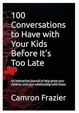 100 Conversations to Have with Your Kids Before It’s Too Late (3).pdf