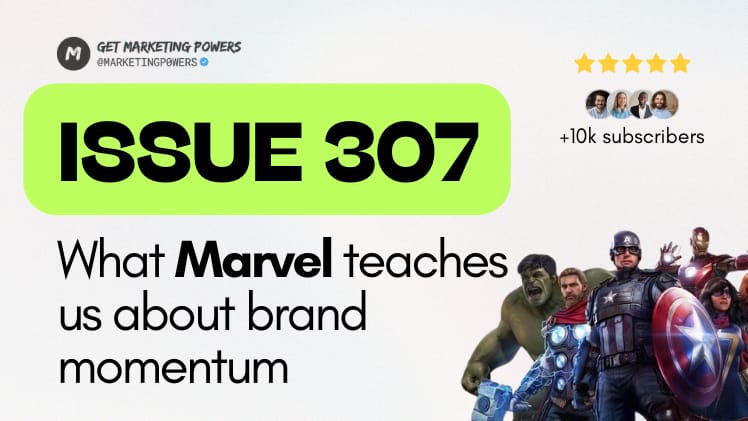 What Marvel Teaches Us About Brand Momentum - Issue 307