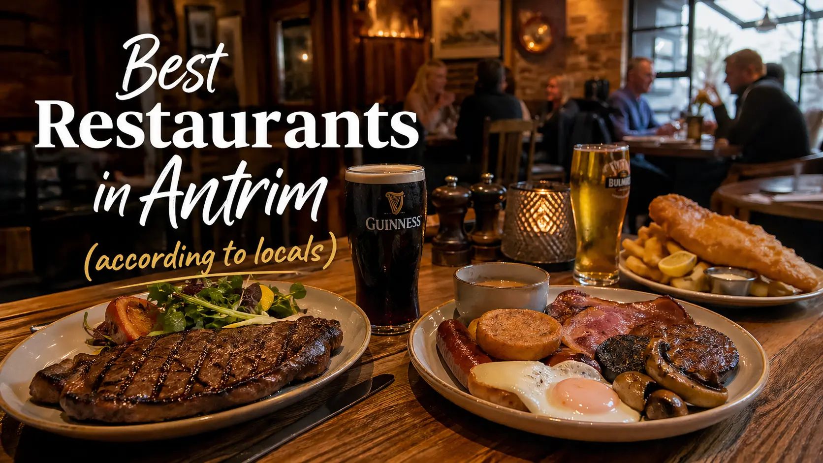 Best Rated Restaurants In Antrim That Locals Love
