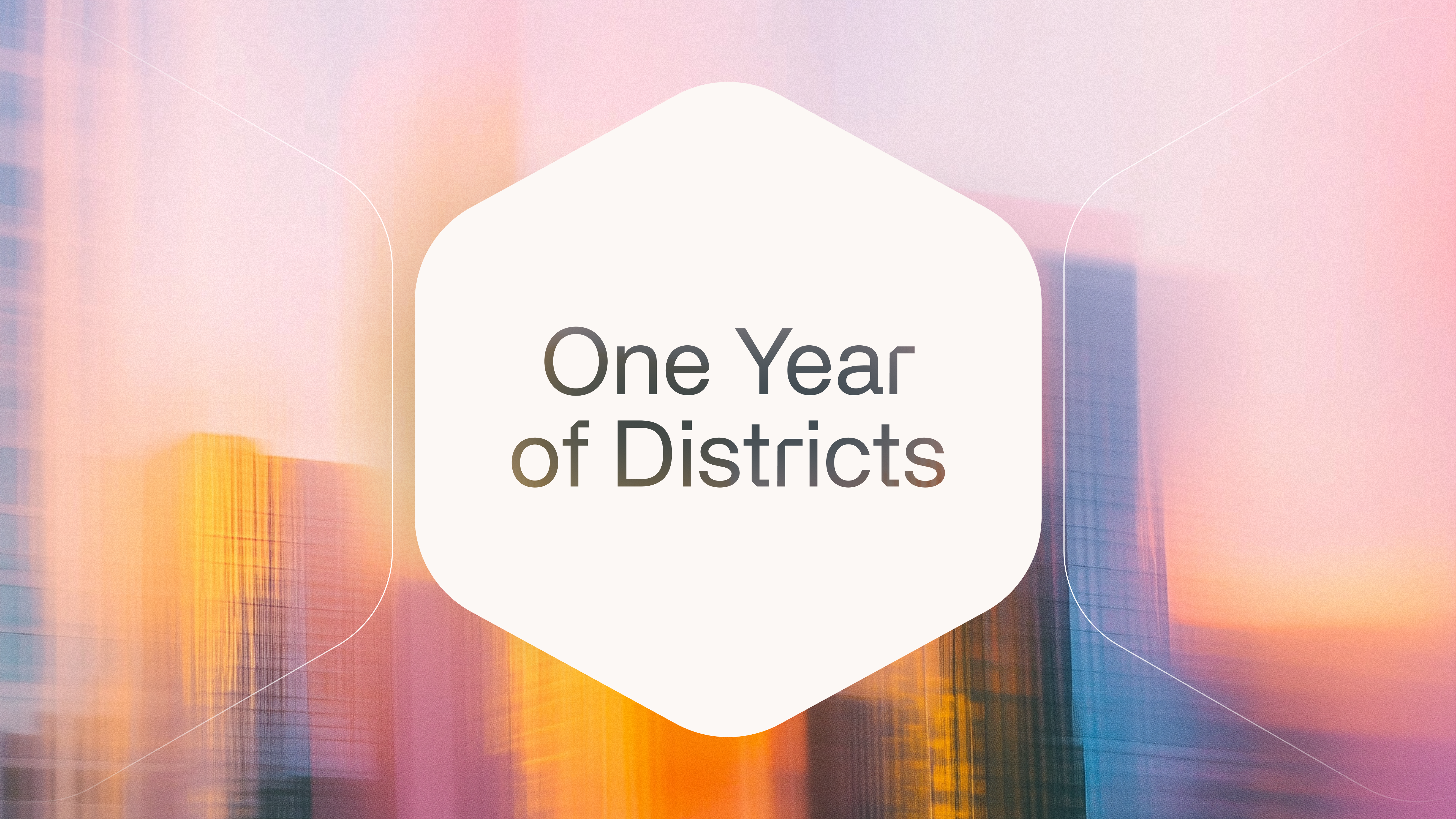 Districts Digest: One Year In