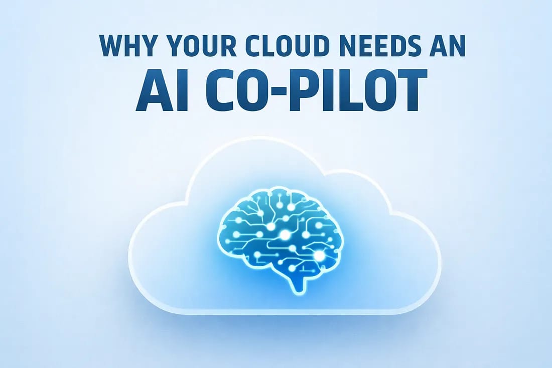 Why Your Cloud Needs an AI Co-Pilot