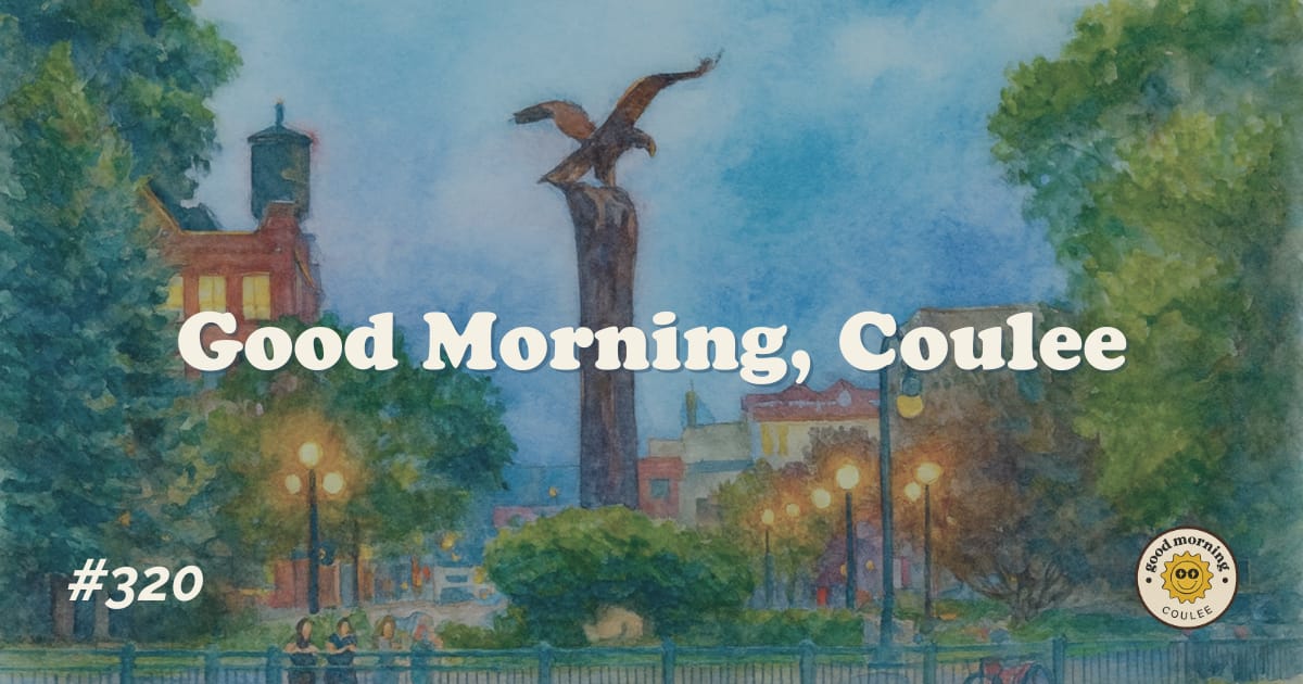 ☀️🏡 Good Monday Morning, Coulee