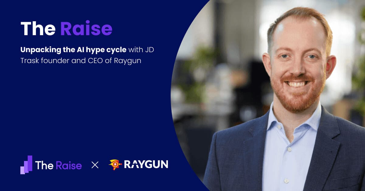 The Raise Issue #005 Unpacking the AI hype cycle with JD Trask