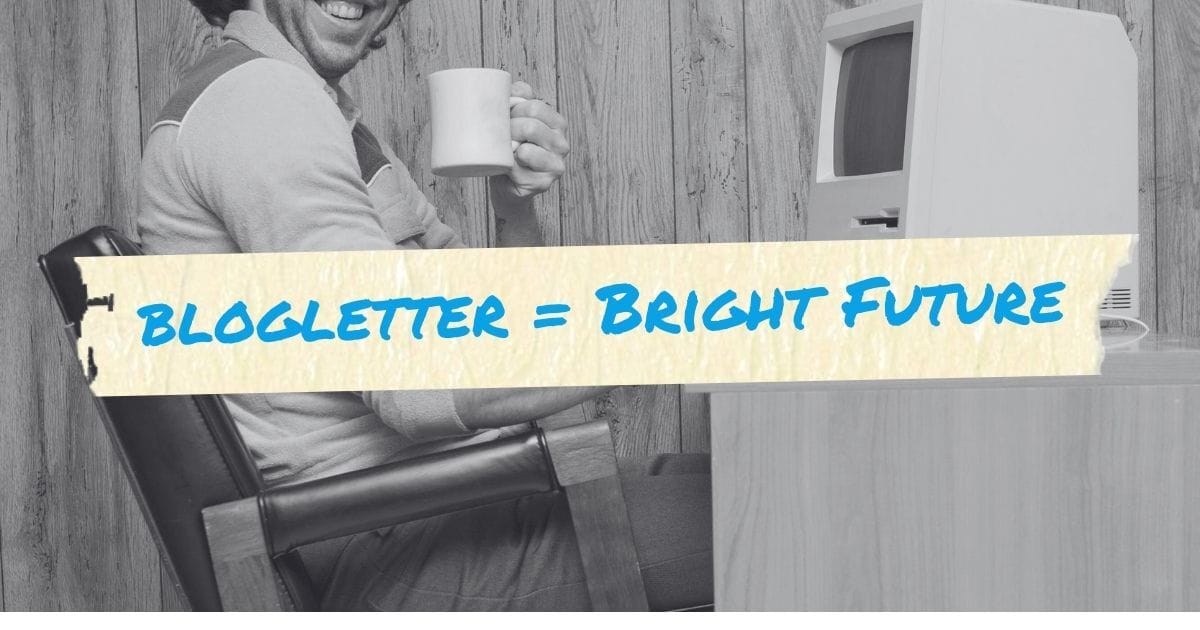 Blog vs. Newsletter: Why the "Blogletter" Newsletter Business Wins
