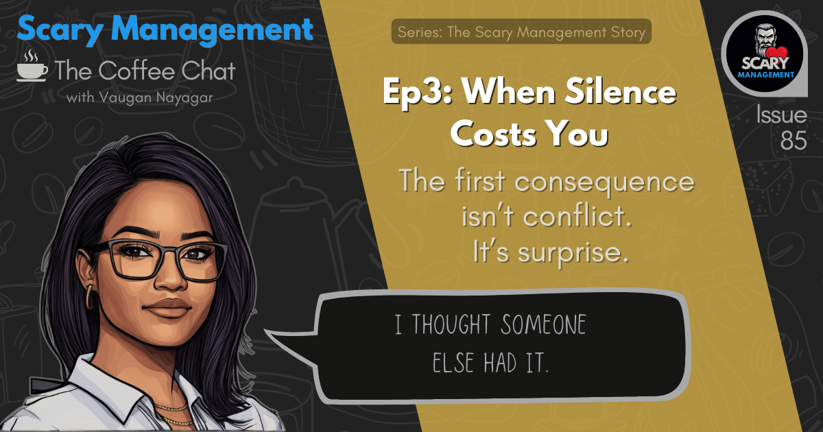 Ep3: When Silence Costs You