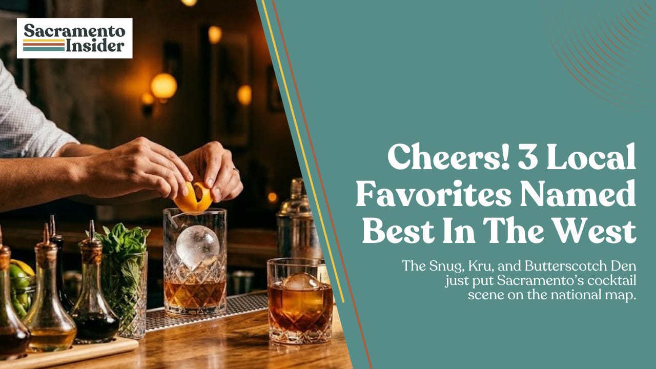 🍸 Sacramento lands 3 bars in the West’s top 10