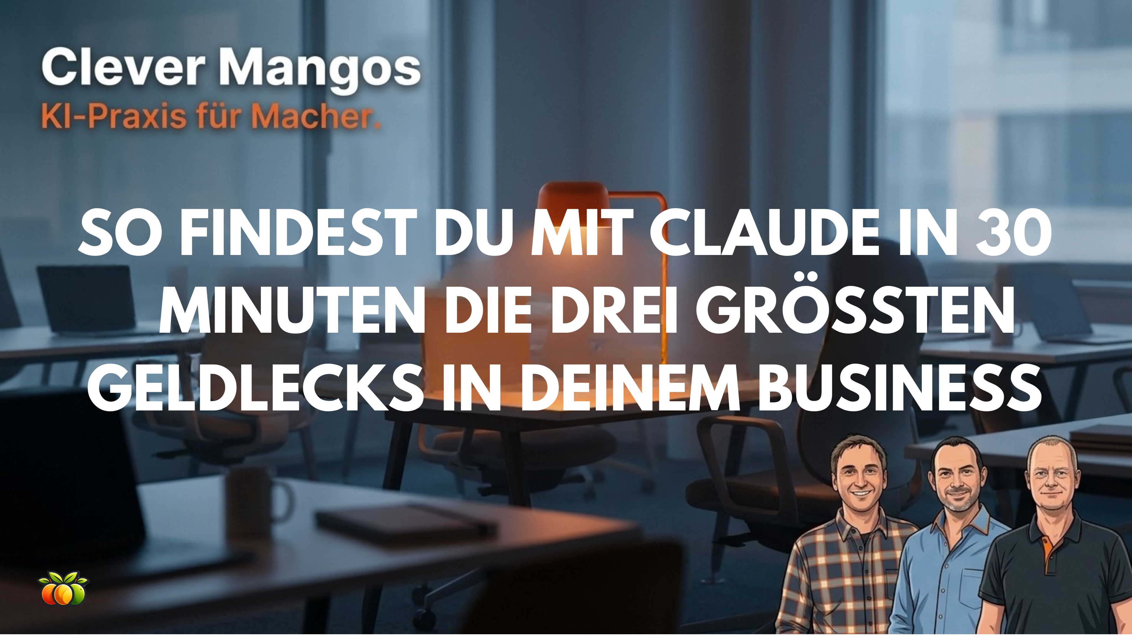🥭 Frisch gepresst: So findest du mit Claude in 30 Minuten die drei größten Geldlecks in deinem Business