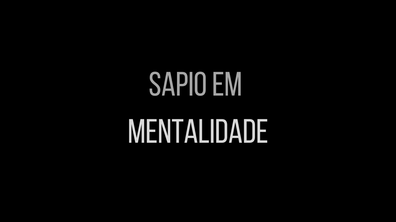 Sapio em "Mentalidade"