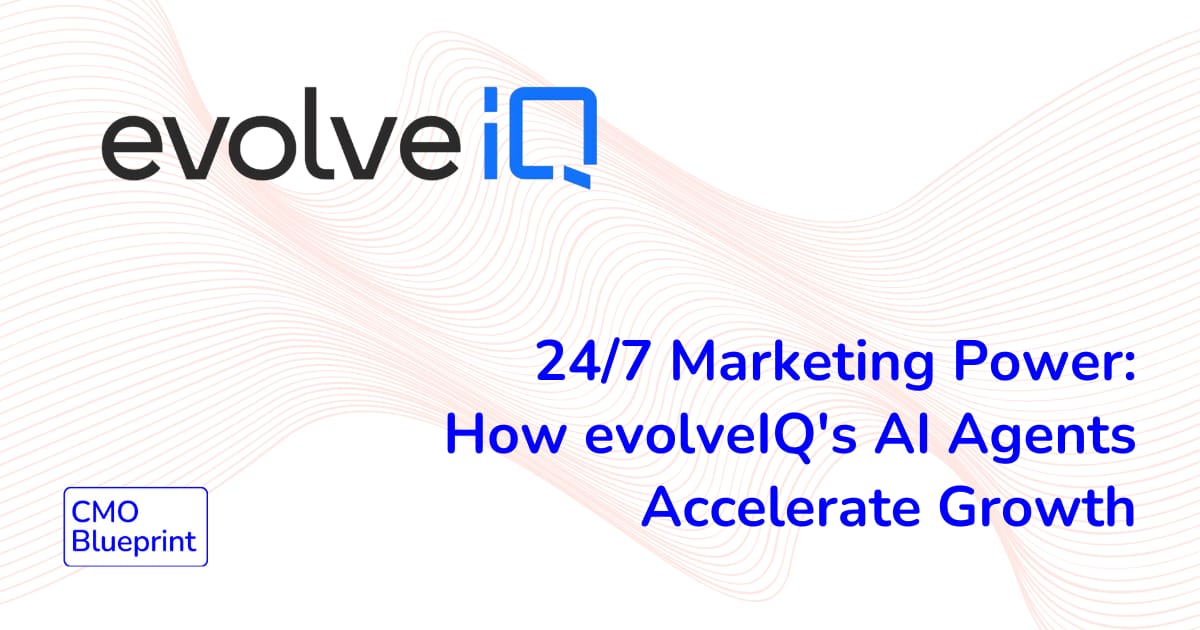 24/7 Marketing Power: How evolveIQ's AI Agents Accelerate Growth