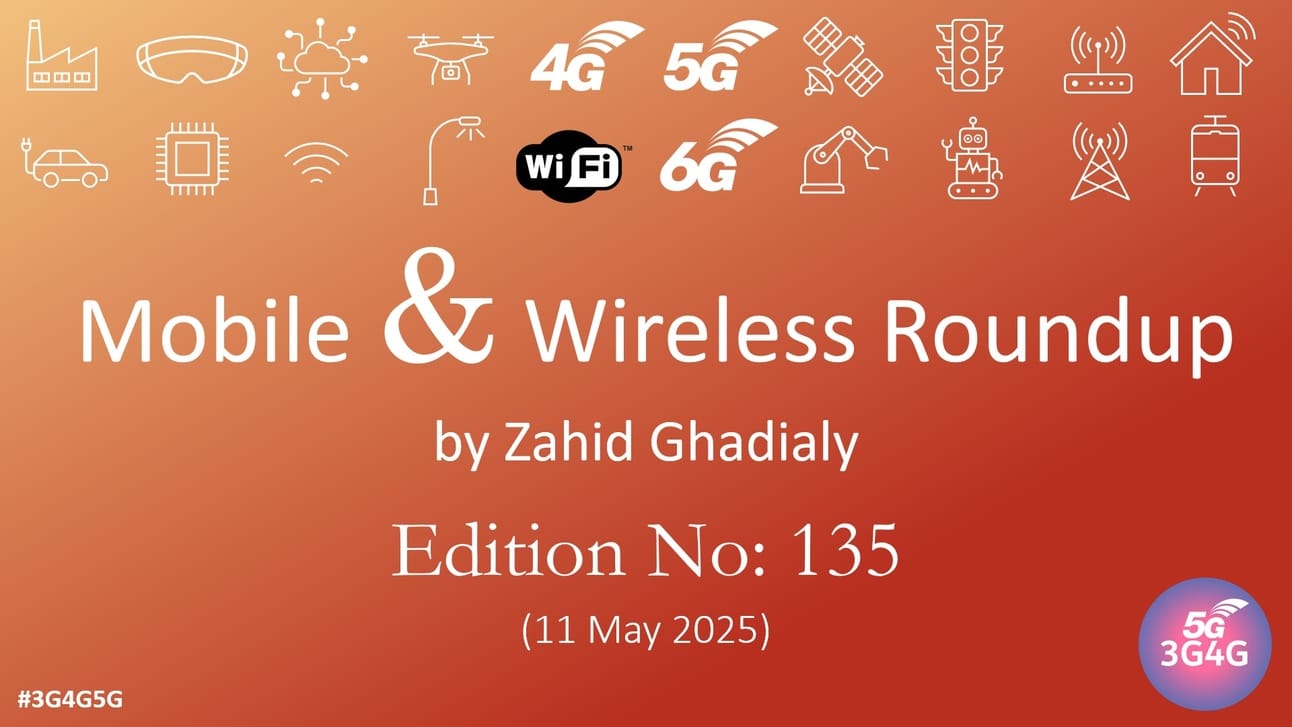Mobile & Wireless Roundup No. 135