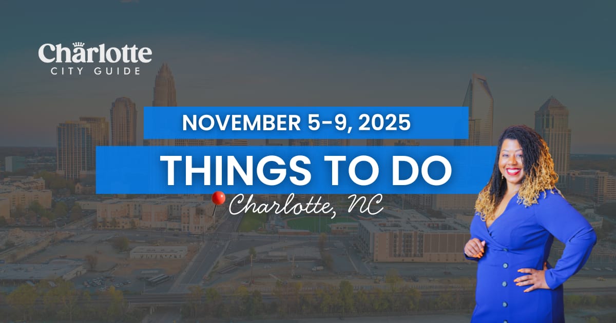 Your Weekly Charlotte Guide  