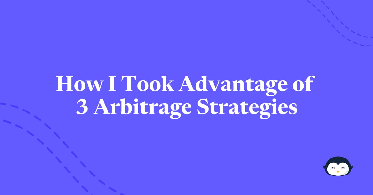 đ§ How I took advantage of 3 arbitrage strategies