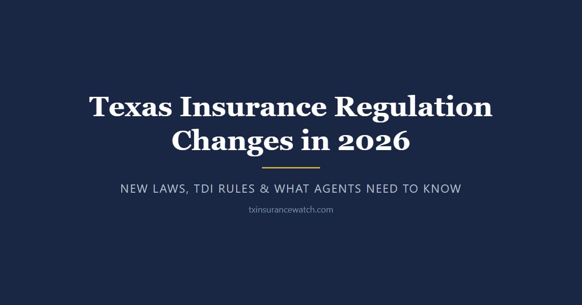 Title: Texas Insurance Regulation Changes in 2026: What Agents Need to Know