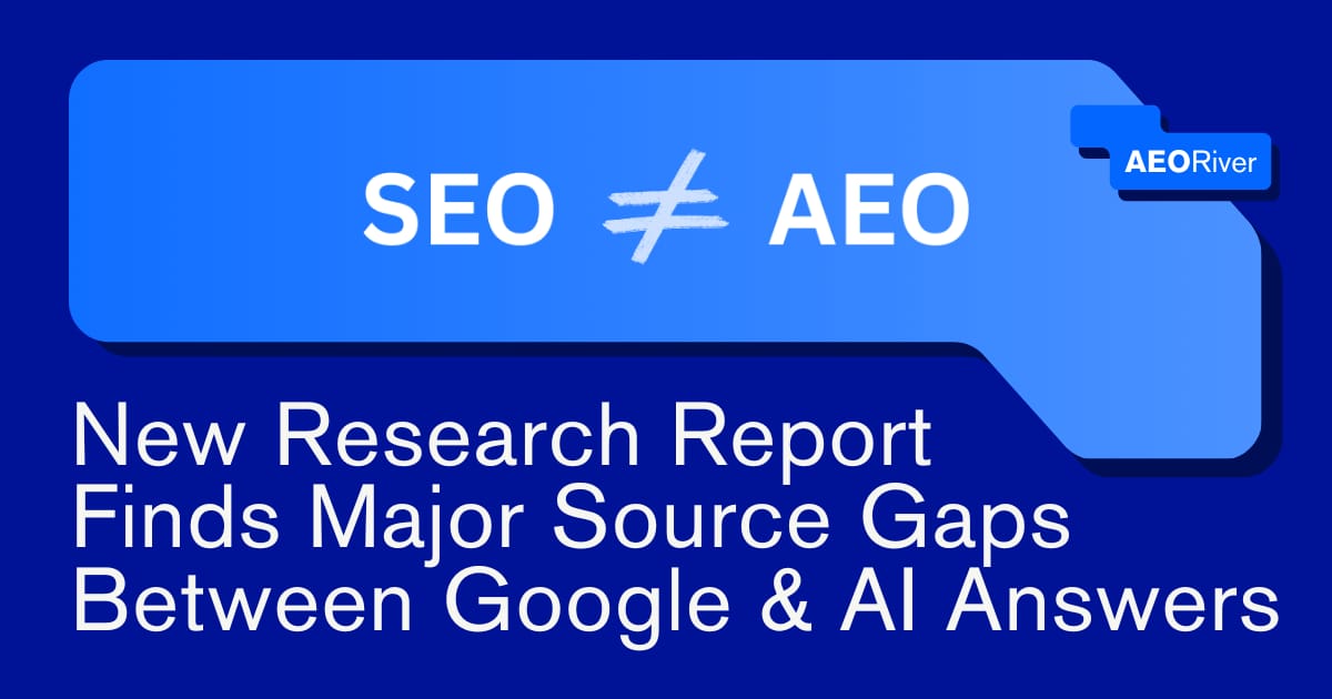 New Research Report Finds Major Source Gaps Between Google and AI Answers