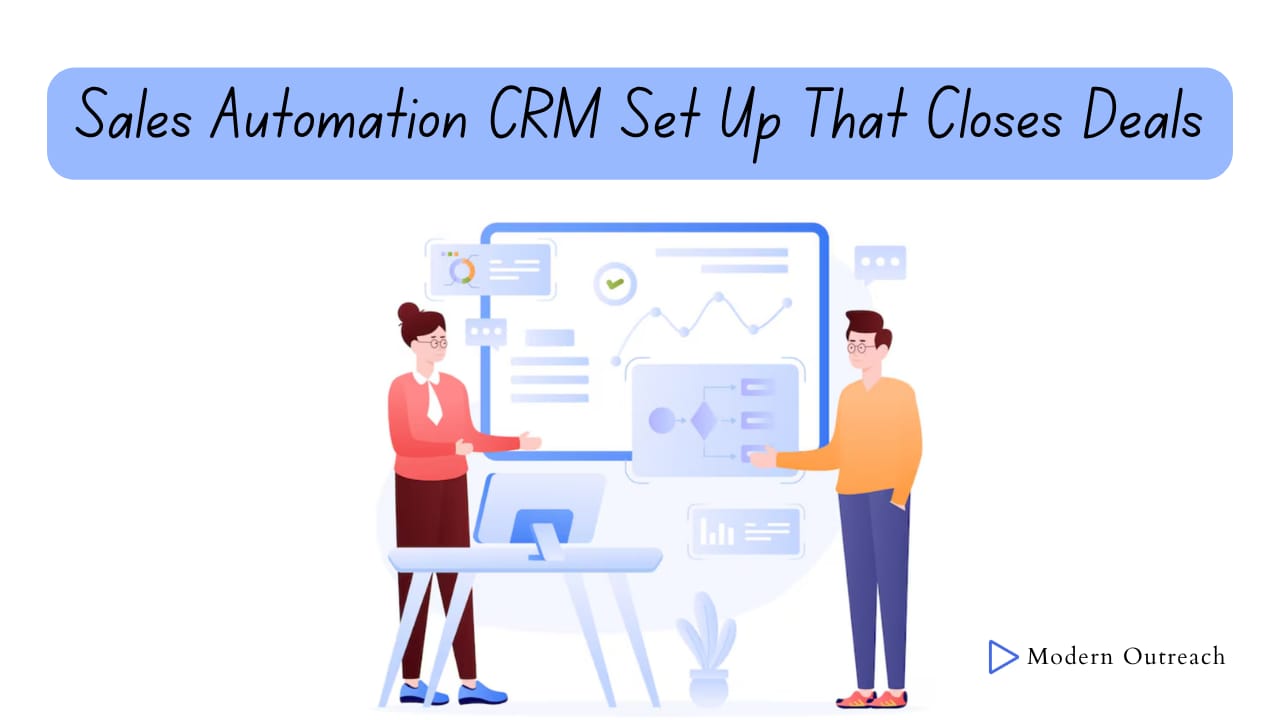 How to Set Up a Sales Automation CRM That Closes Deals While You Sleep