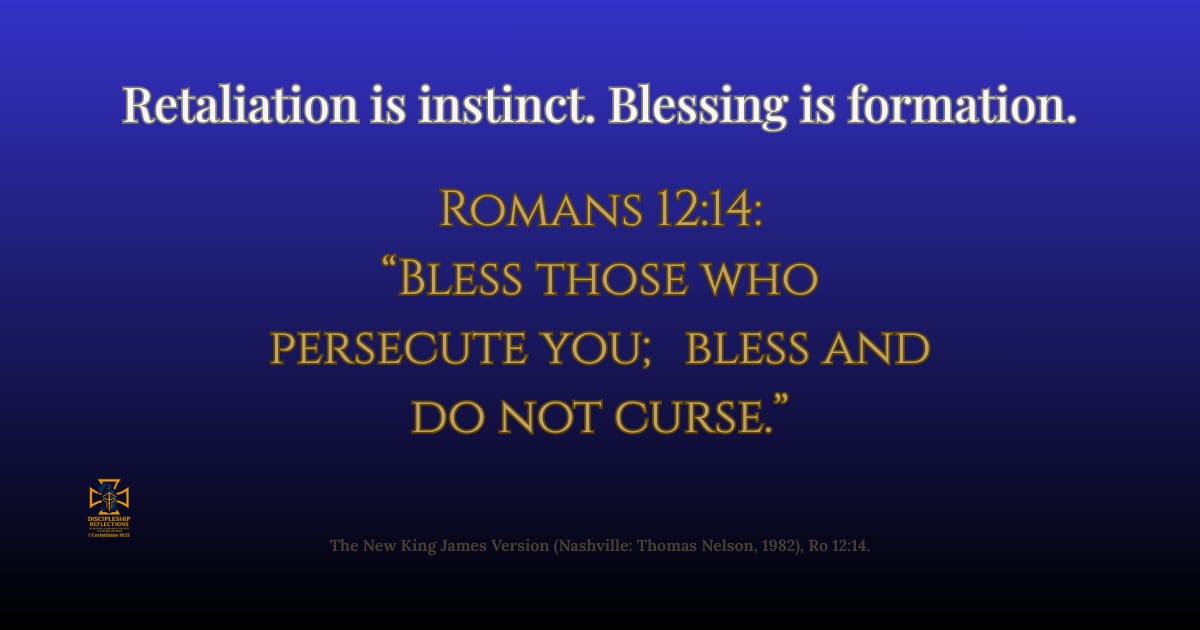 Retaliation is instinct. Blessing is formation.