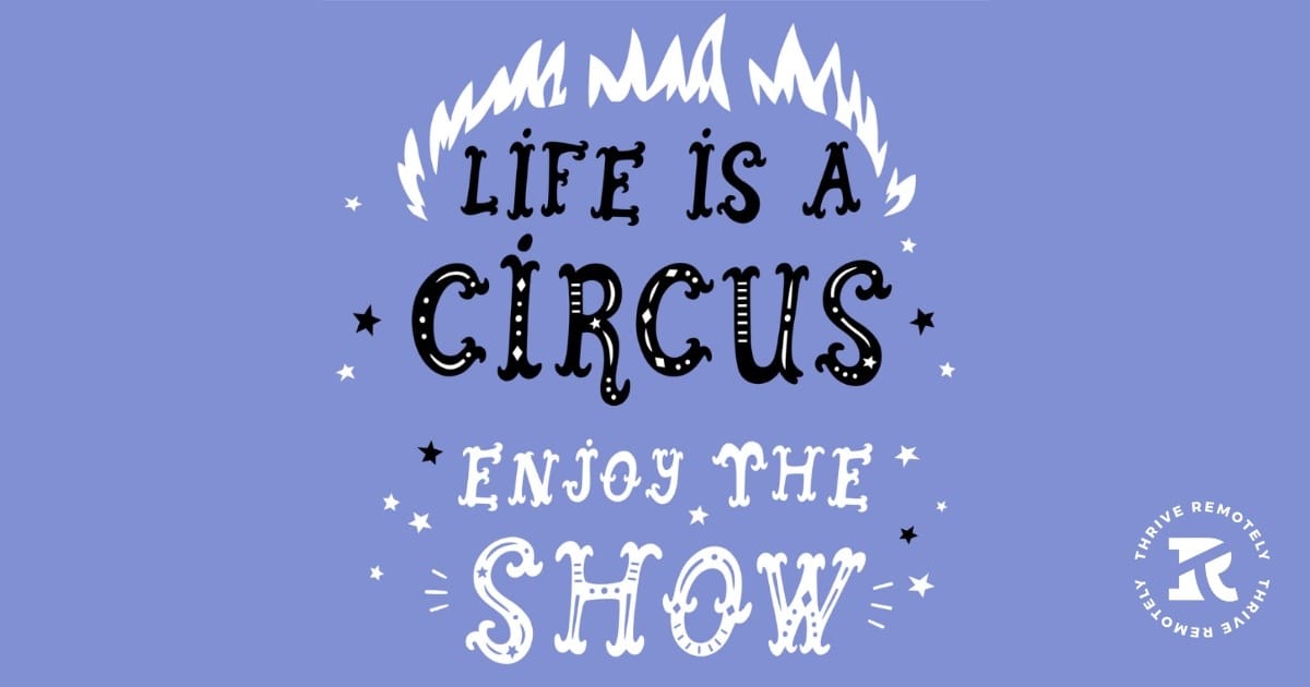 😳 Lifestyles of the Remote and Flexible 🎪