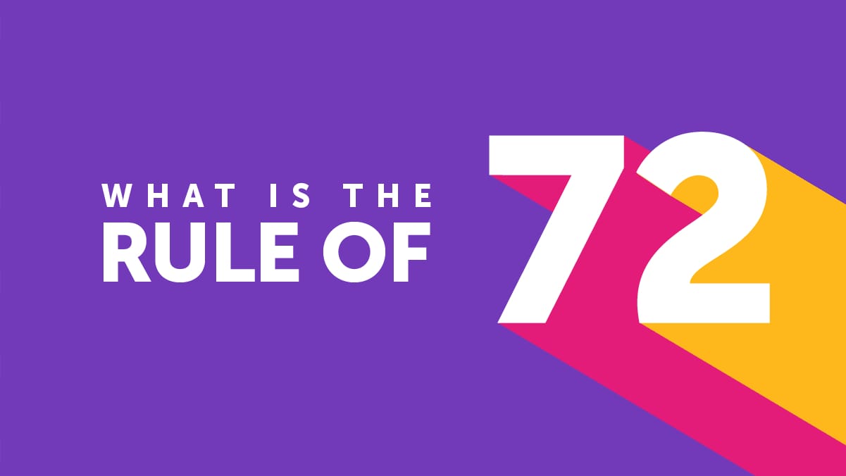 Rule of 72: A Simple Way to Understand Compound Growth