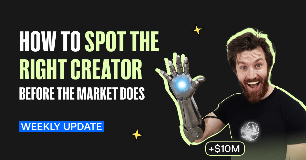 How to spot the right creator before the market does