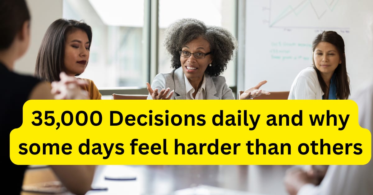 The 35,000 Decisions You Make Daily (And Why It Matters for Your Business)