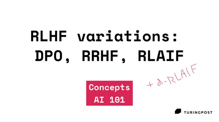 Topic #45: DPO, RRHF, RLAIF – RLHF보다 더 똑똑하게 AI를 인간에 맞춘다