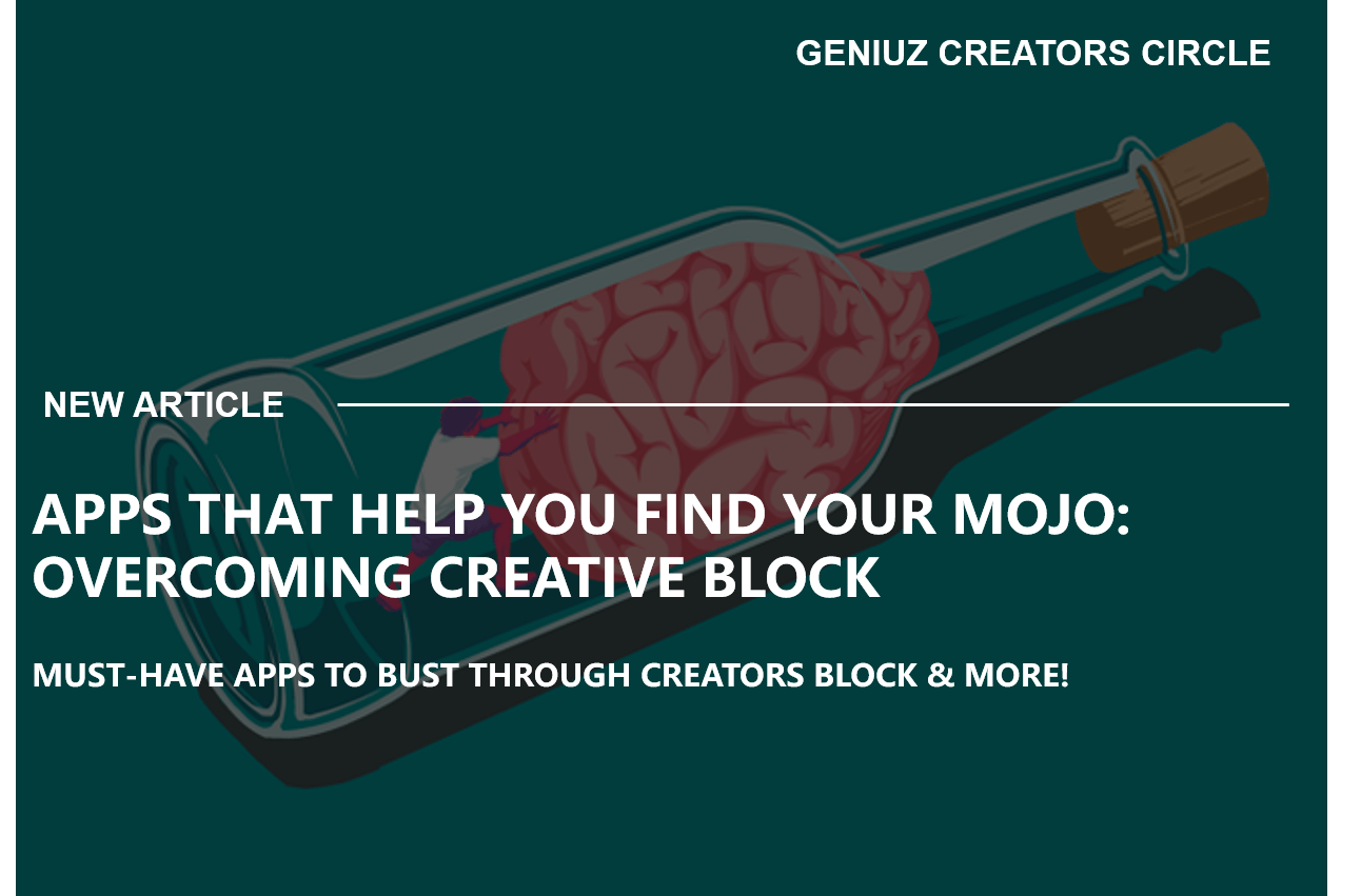Apps That Help You Find Your Mojo: Overcoming Creative Block