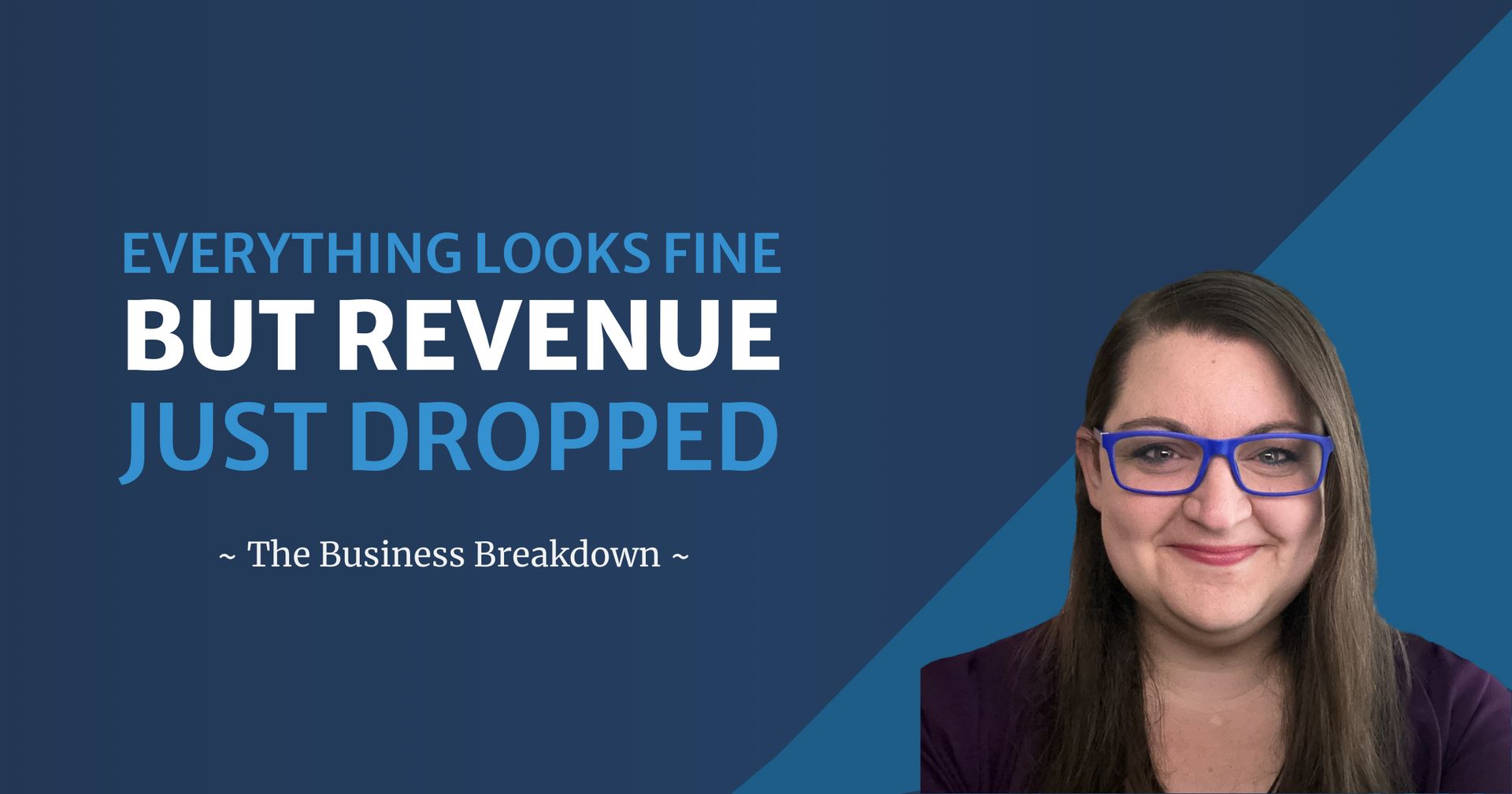 Everything Looks Fine, But Revenue Just Dropped