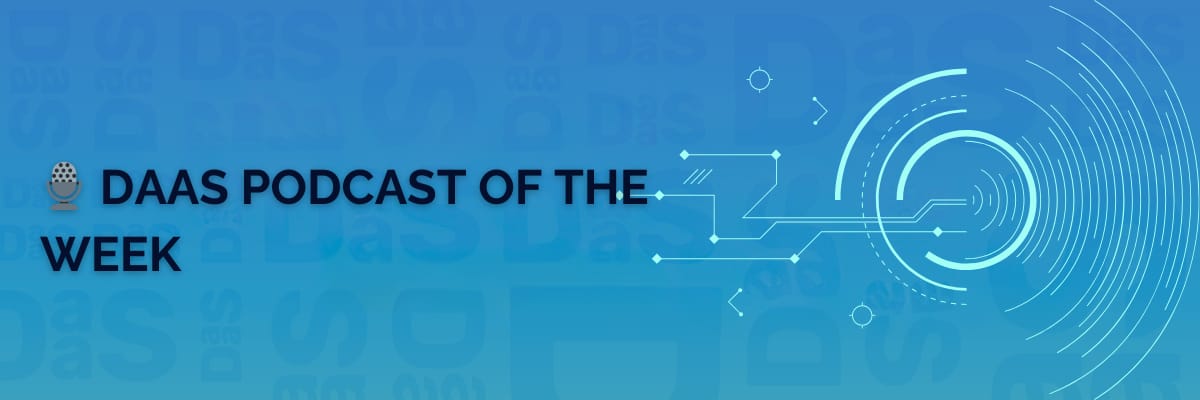 World of DaaS Roundup: Data Becomes the Asset, Regulation Tightens, and ...