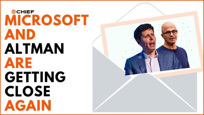 Microsoft And Altman are Getting Close Again