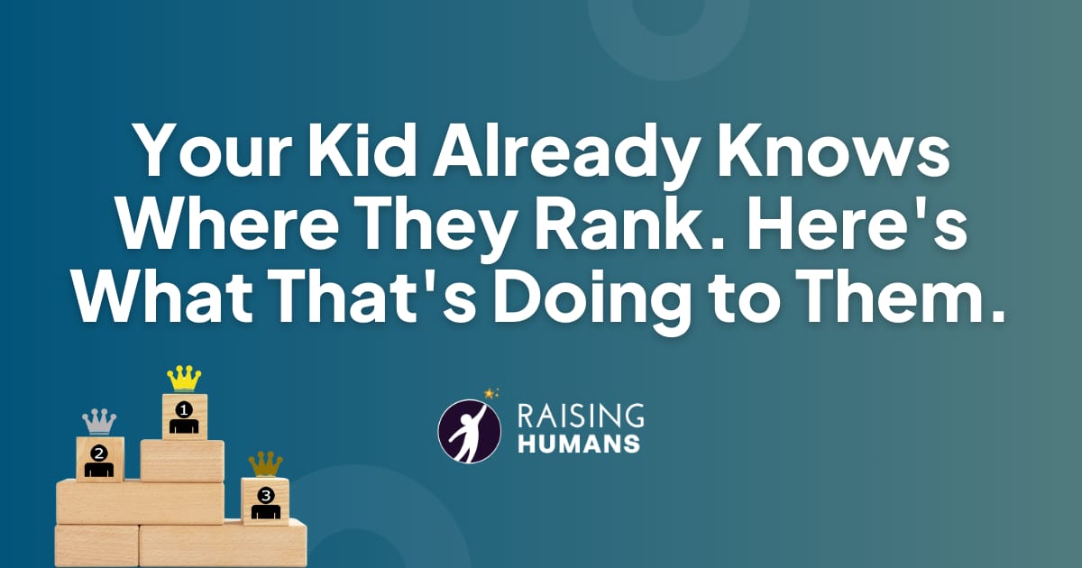 Your Kid Already Knows Where They Rank. Here's What That's Doing to Them.