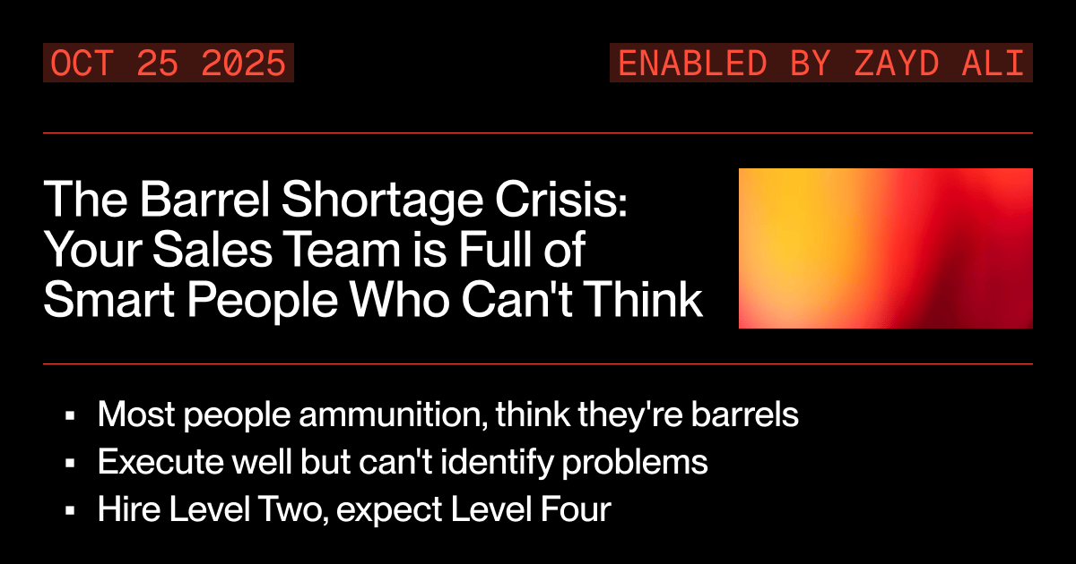 The Barrel Shortage Crisis: Your Sales Team is Full of Smart People Who Can't Think