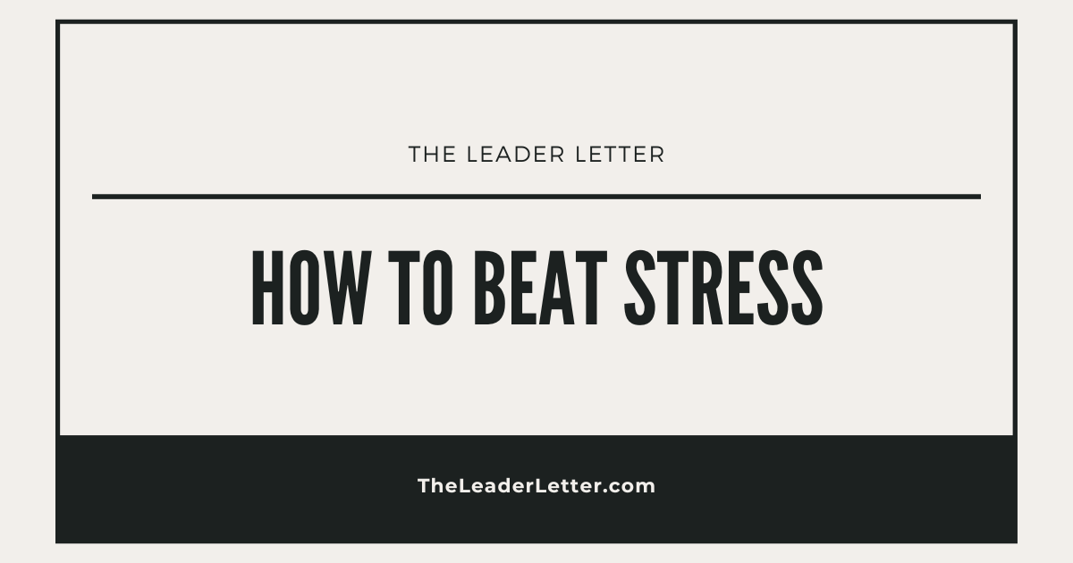 How To Beat Stress