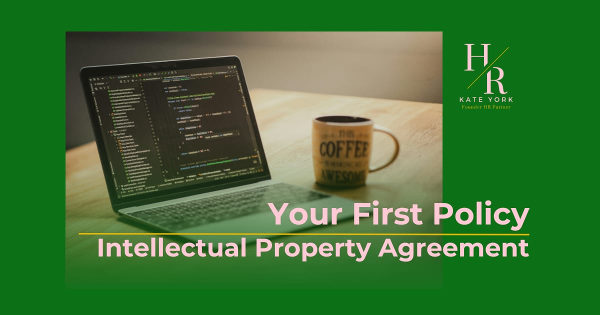 Your First Policy: Intellectual Property Agreement