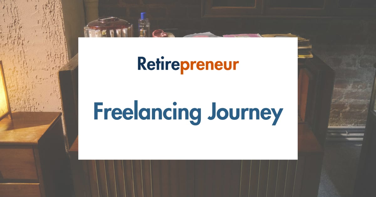 Freelancing After Retirement: How to Get Started and Find Your First Clients