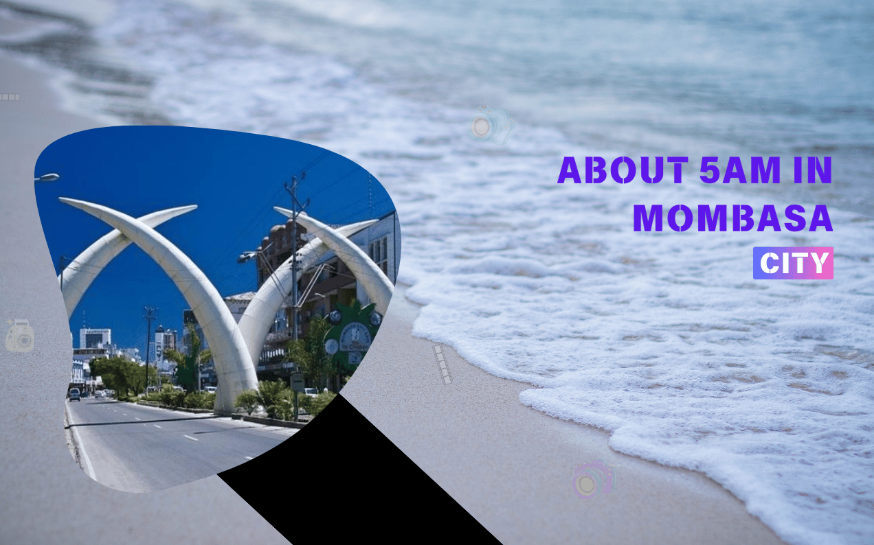 About 5 AM in Mombasa City