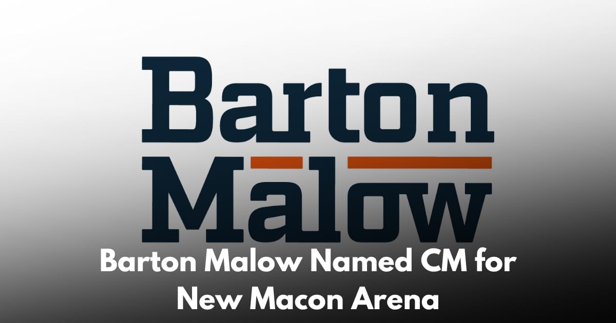 New Macon Arena: Barton Malow Selected as Construction Manager