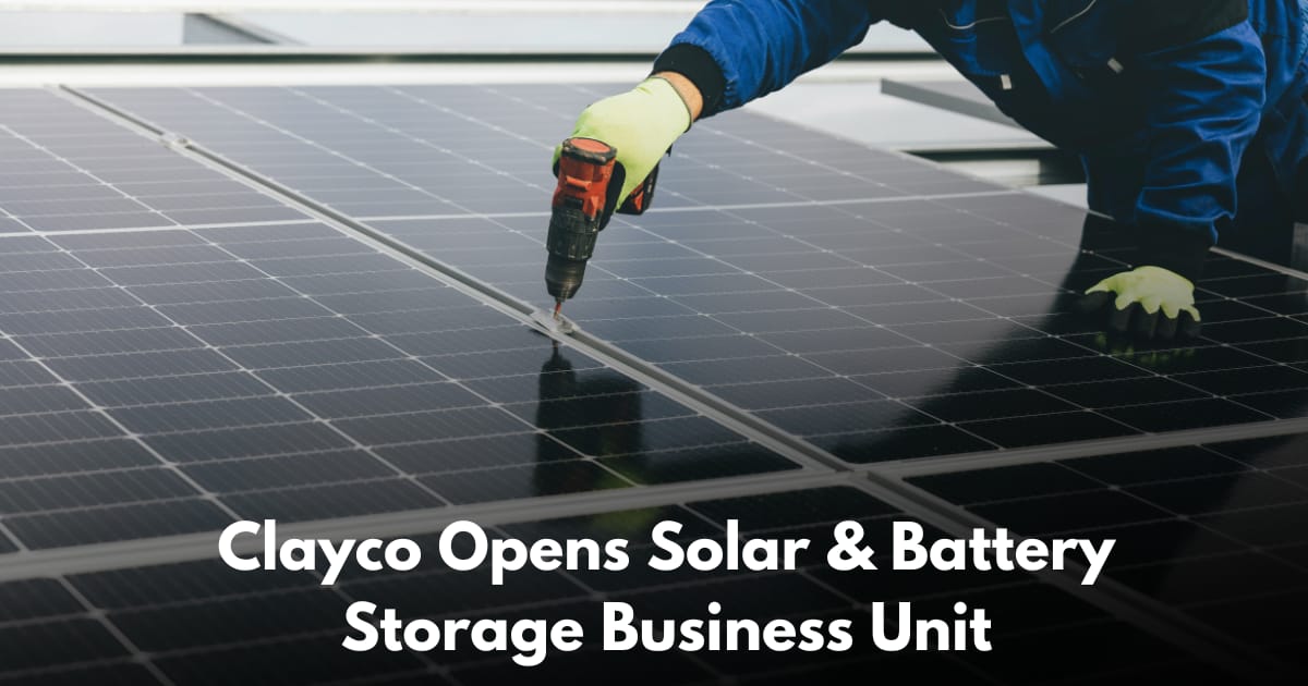 Clayco Launches Power and Energy Unit Focused on Utility Scale Solar and Battery Storage
