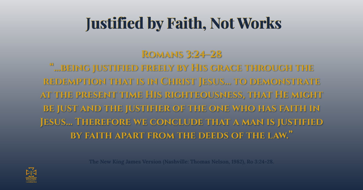 Justified by Faith, Not Works