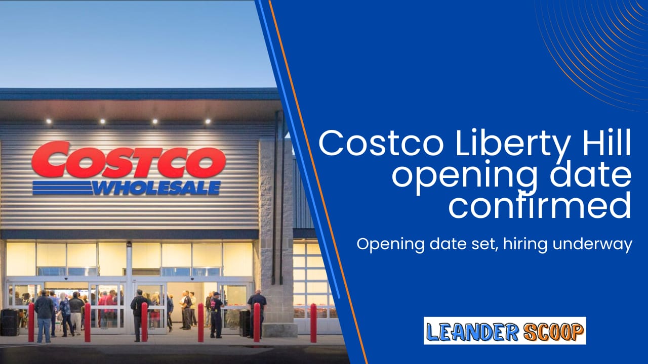🍕 Costco Liberty Hill: Opening day is locked in