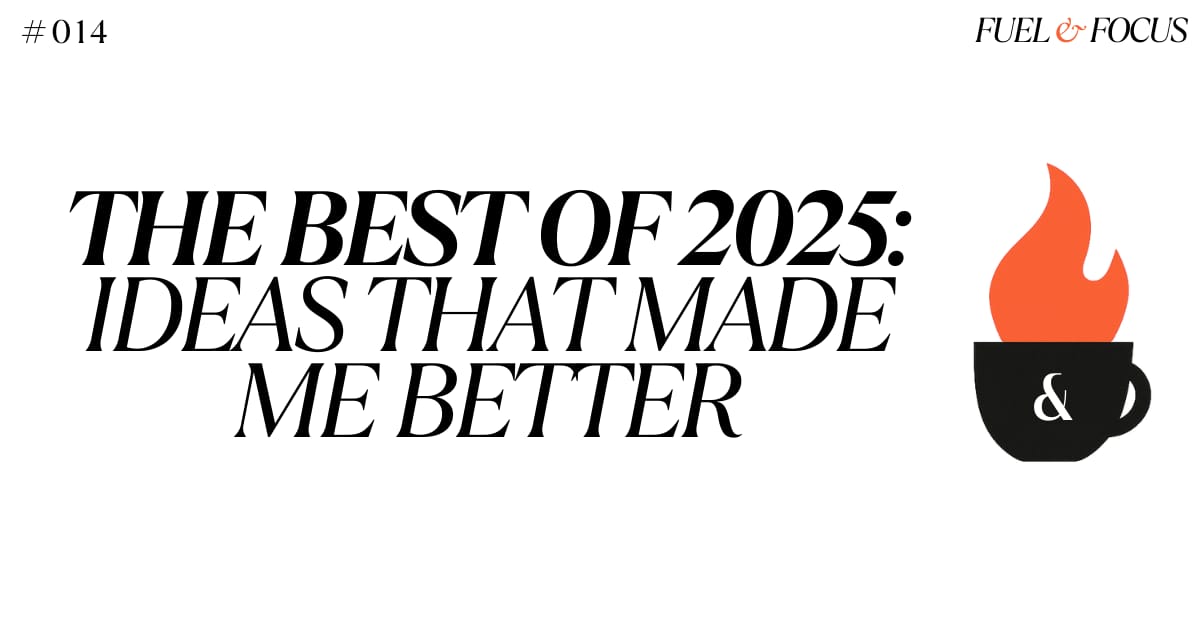 The Best of 2025: People, Tools & Ideas That Made Me Better