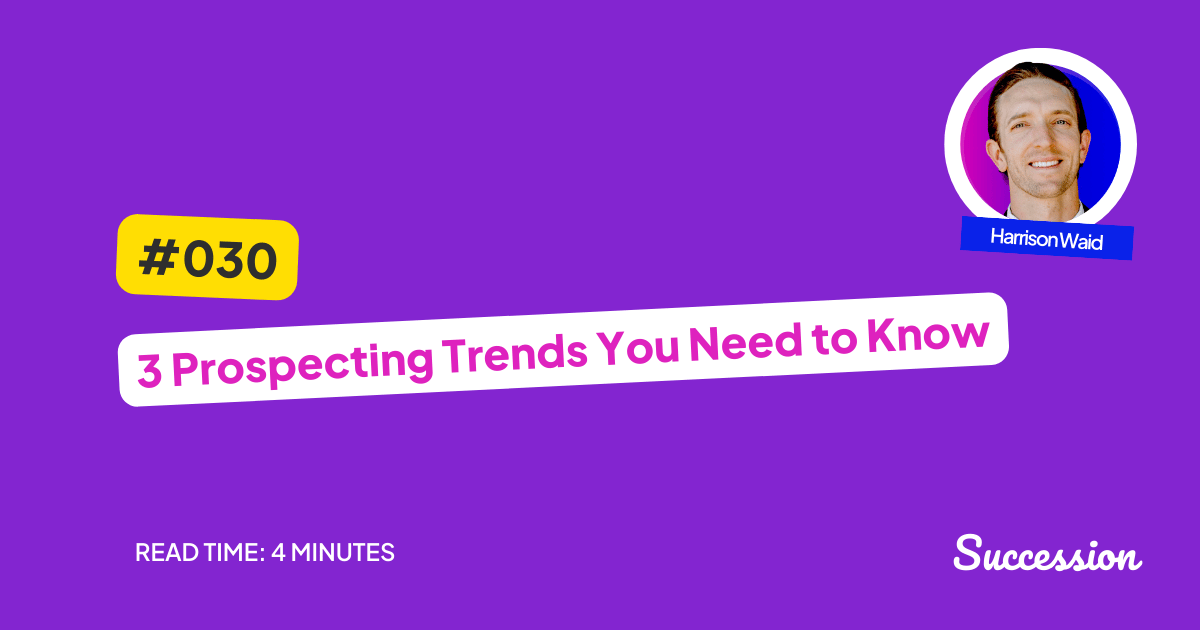 #030: 3 Prospecting Trends You Need to Know
