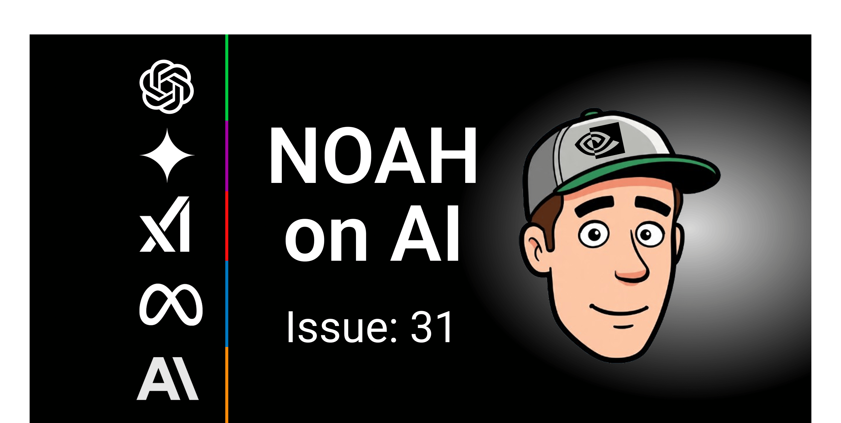 Noah on AI: Issue 31