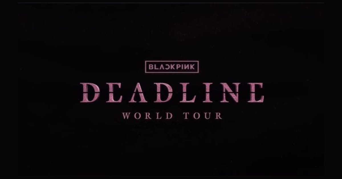 BLACKPINK: Deadline World Tour
