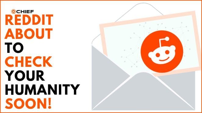 Reddit About to Check Your Humanity Soon!