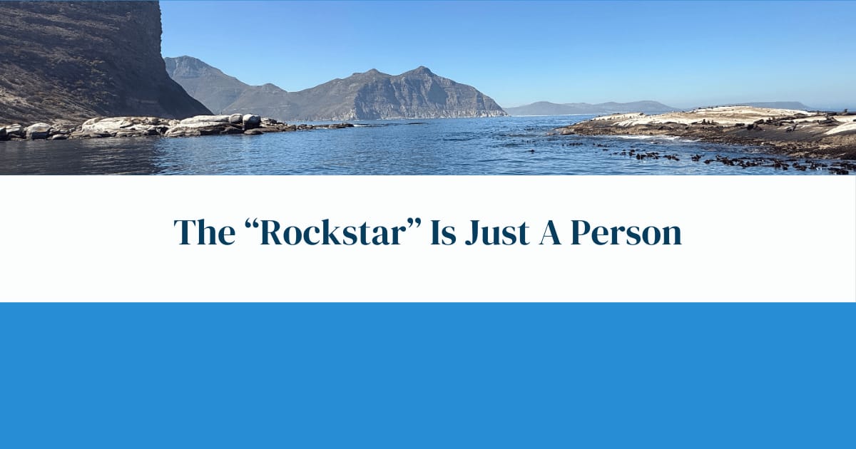 The "Rockstar" is Just a Person