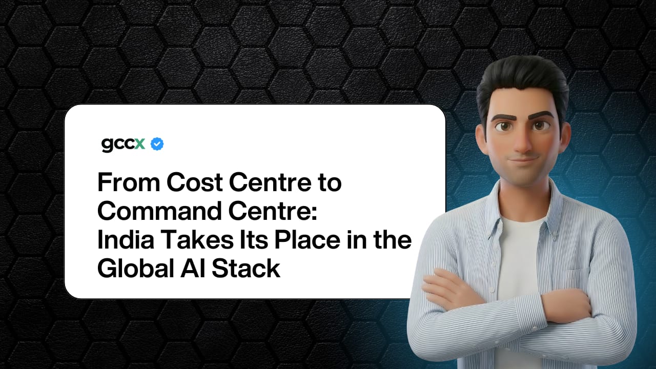 From Cost Centre to Command Centre: India Takes Its Place in the Global AI Stack