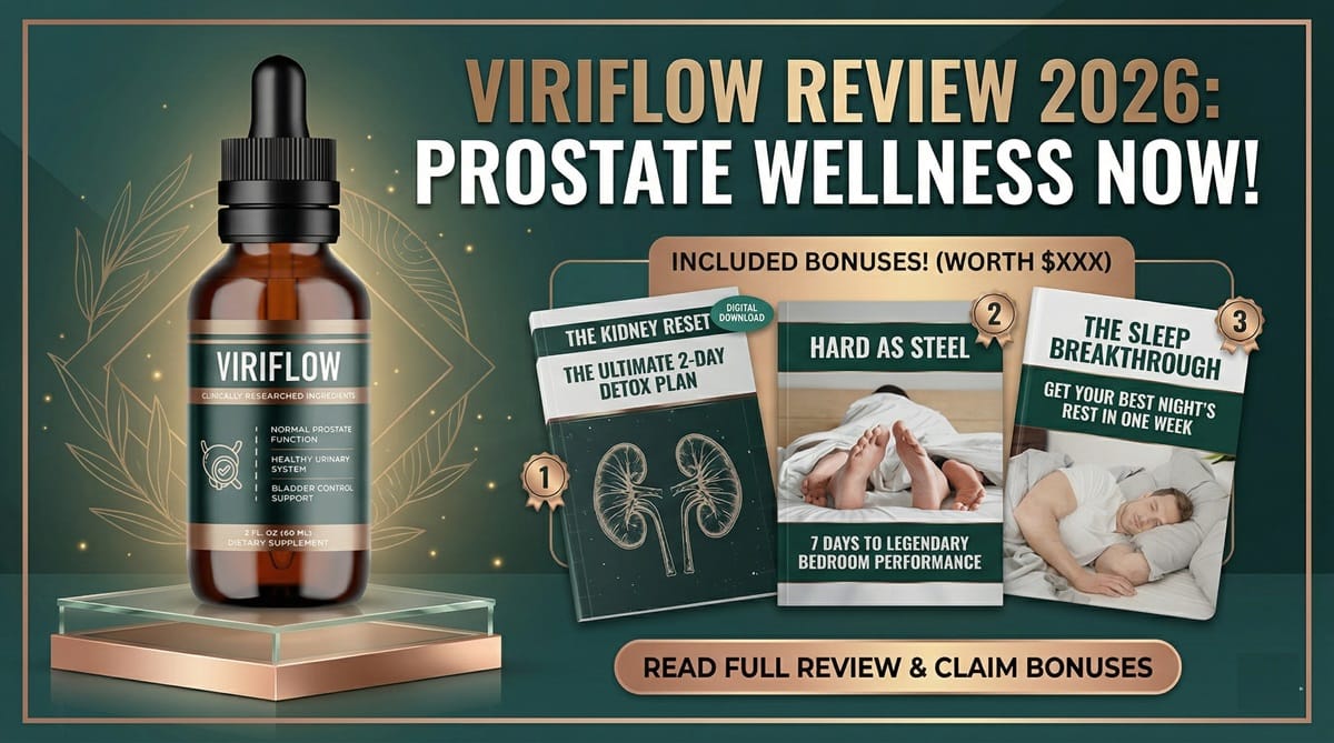 ViriFlow Review 2026: Prostate Wellness Now!